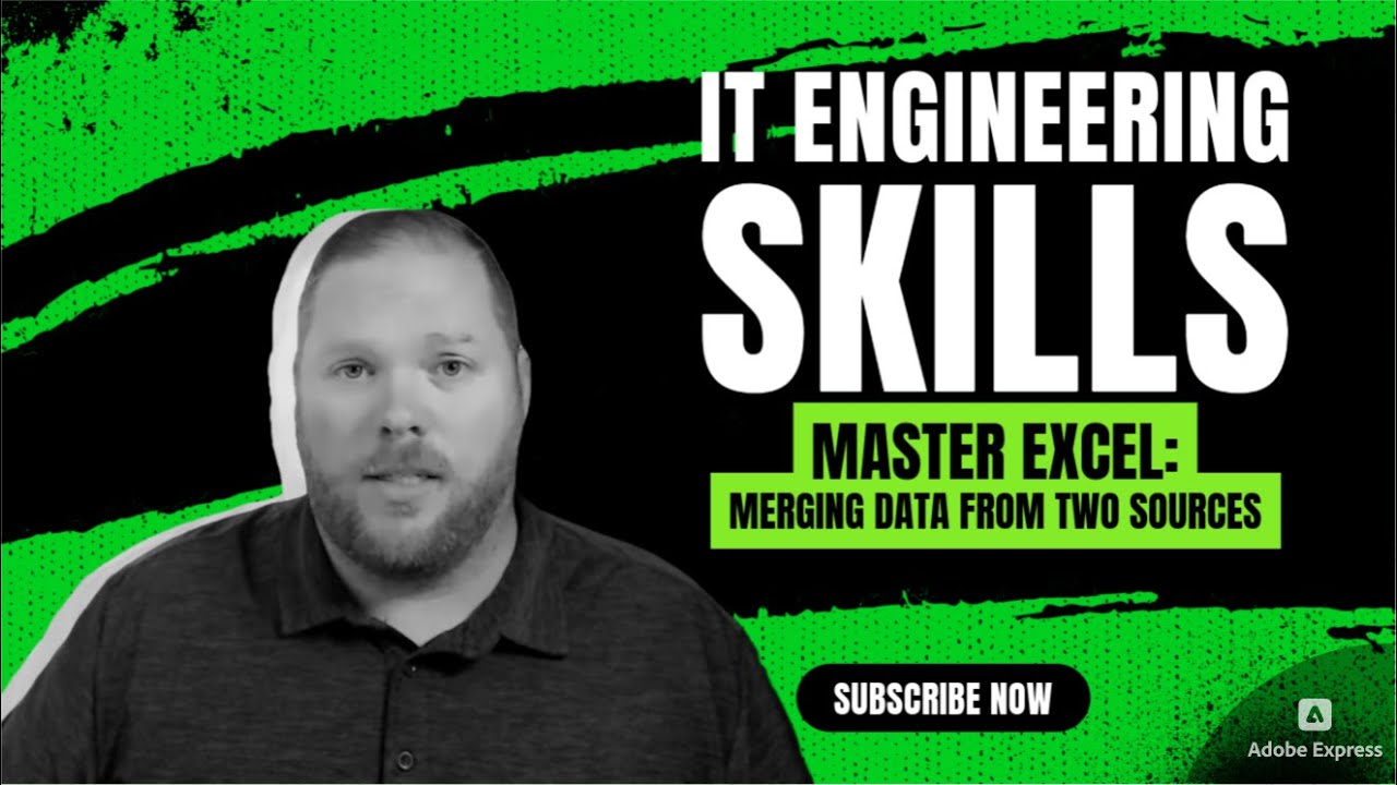 IT Engineering Skills: Master Excel — Merge Data From Two Sources!