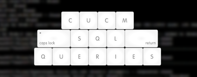 Sometimes CUCM lacks needed search criteria — Here are some SQL queries that will help